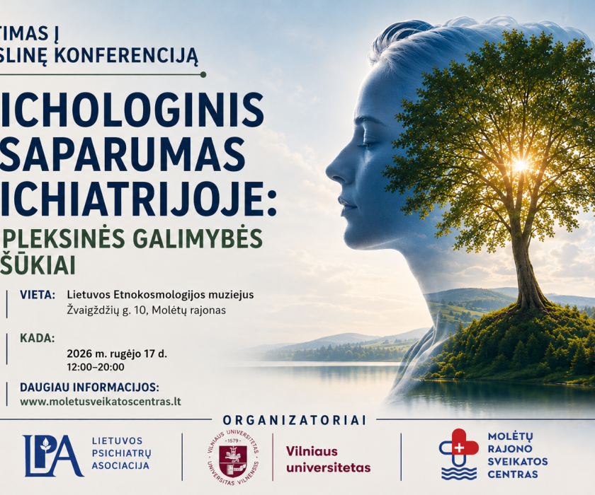 Kviečiame dalyvauti mokslinėje praktinėje konferencijoje “Psichologinis atsparumas psichiatrijoje: kompleksinės galimybės ir iššūkiai"