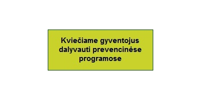 Kviečiame dalyvauti prevencinėse programose
